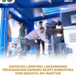 SELAMATKAN 829 RIBU JIWA, POLDA LAMPUNG MUSNAHKAN NARKOBA SENILAI RP264,9 MILIAR DAN 166 SENPI ILEGAL