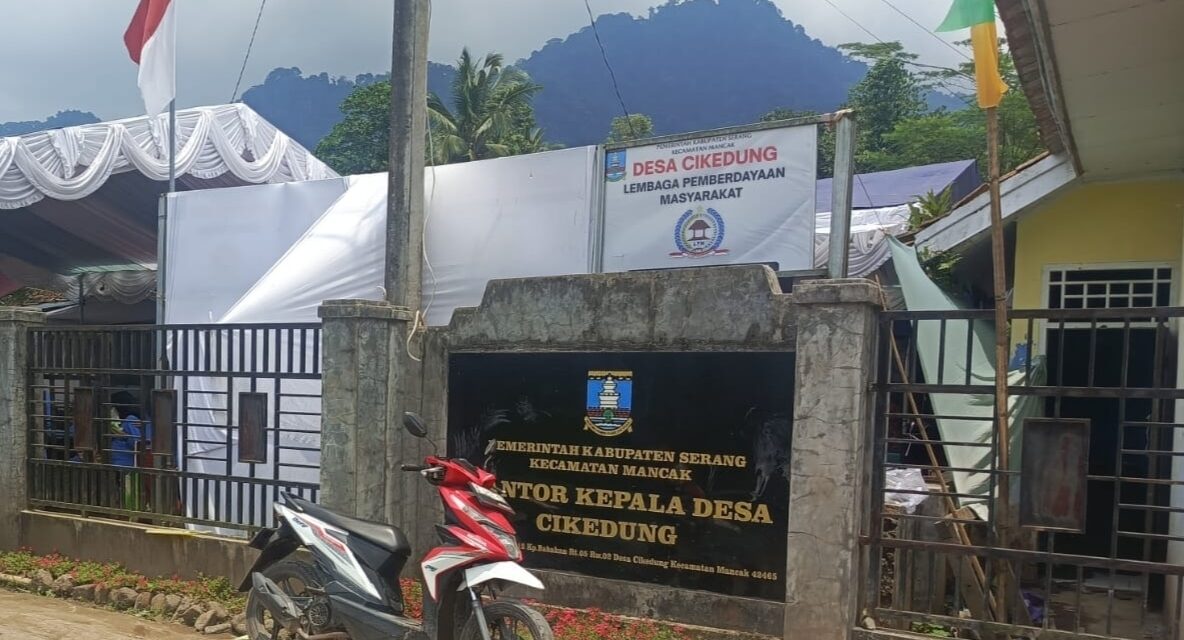 Dugaan Penyimpangan Dana Desa Cikedung Disorot, Pelapor Minta Audit Inspektorat Kabupaten Serang