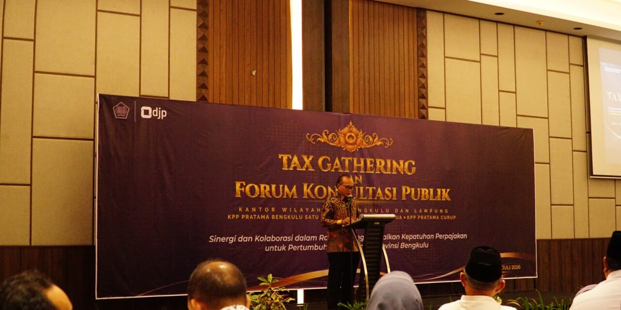 Gelar Tax Gathering 2026, Kanwil DJP Bengkulu-Lampung Sinergikan Pajak dan Pertumbuhan Ekonomi Bengkulu